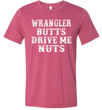 Load image into Gallery viewer, Wrangler Butts Drive Me Nuts Cowgirl Country Shirts For Girls raspberry
