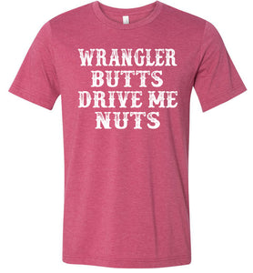 Wrangler Butts Drive Me Nuts Cowgirl Country Shirts For Girls raspberry