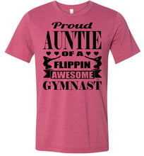 Load image into Gallery viewer, Proud Auntie Of A Flippin Awesome Gymnast Gymnastics Aunt Shirt raspberry