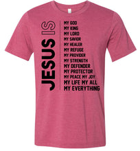 Load image into Gallery viewer, Jesus Is My Everything Christian Quotes Shirts heather raspberry