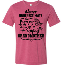 Load image into Gallery viewer, The Power Of A Praying Grandmother T-Shirt hether raspbery