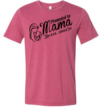 Load image into Gallery viewer, Promoted To Mama Est 2022 New Mom Shirts raspberry