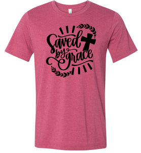Saved By Grace Christian Quote Tee  raspberry