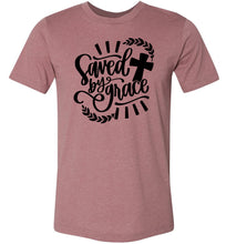 Load image into Gallery viewer, Saved By Grace Christian Quote Tee  Heather Mauve