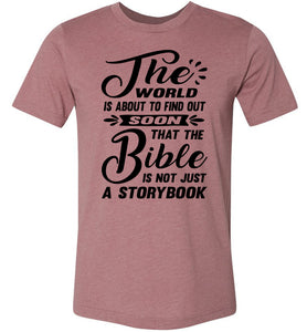 The Bible Is Not Just A Storybook Christian Quote Shirts muave