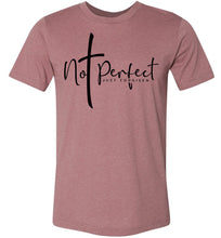 Load image into Gallery viewer, Not Perfect Just Forgiven Christian Quote Shirts muave