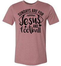 Load image into Gallery viewer, Sundays Are For Jesus And Christian Football Shirts mauve 
