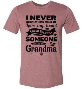 I Never Knew How Much My Heart Could Hold Grandma shirts heather muave