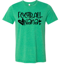 Load image into Gallery viewer, Football Nana Shirt heather kelly green