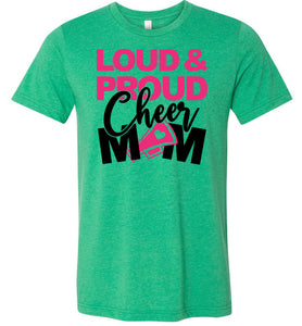 Loud & Proud Cheer Mom Shirt green