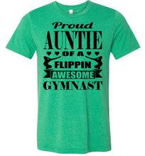 Load image into Gallery viewer, Proud Auntie Of A Flippin Awesome Gymnast Gymnastics Aunt Shirt green