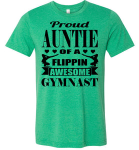 Proud Auntie Of A Flippin Awesome Gymnast Gymnastics Aunt Shirt green