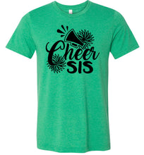 Load image into Gallery viewer, Cheer Sis Cheer Sister Shirt unisex green
