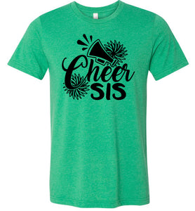 Cheer Sis Cheer Sister Shirt unisex green