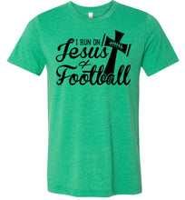 Load image into Gallery viewer, I Run On Jesus And Football Christian Football Shirts green
