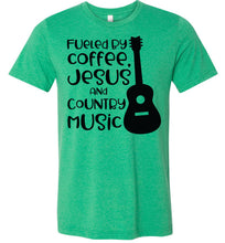 Load image into Gallery viewer, Fueled By Coffee Jesus And Country Music Country Cowgirl T Shirts heather kelly