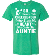 Load image into Gallery viewer, Cheerleader Who Stole My Heart She Calls Me Auntie Cheer Aunt Shirts green