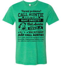 Load image into Gallery viewer, Just Call Auntie T-Shirt | Funny Aunt Shirts | Funny Aunt Gifts green