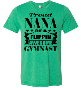 Proud Nana Of A Flippin Awesome Gymnast Gymnastics Nana T-Shirt green