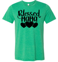 Load image into Gallery viewer, Blessed Mama Shirt green