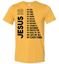 Load image into Gallery viewer, Jesus Is My Everything Christian Quotes Shirts mustard
