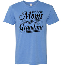 Load image into Gallery viewer, The Best Moms Get Promoted To Grandma Mom Grandma Shirt blue