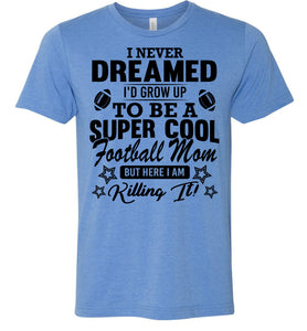 Super Cool Football Mom Shirts blue