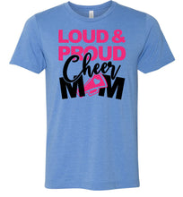 Load image into Gallery viewer, Loud &amp; Proud Cheer Mom Shirt blue