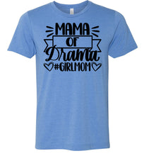 Load image into Gallery viewer, Mama Of Drama Girl Mom Quote Shirt blue