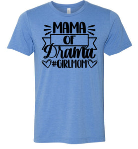 Mama Of Drama Girl Mom Quote Shirt blue