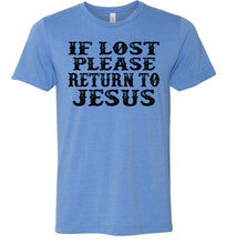 Load image into Gallery viewer, If Lost Please Return To Jesus Christian Quotes Tees blue