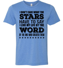 Load image into Gallery viewer, I Don&#39;t Care What The Stars Have To Say Christian Quote Tees blue