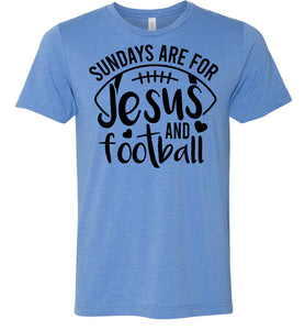 Sundays Are For Jesus And Christian Football Shirts blue