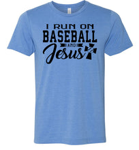 Load image into Gallery viewer, I Run On Baseball And Jesus 2 Christian Quote Tee blue