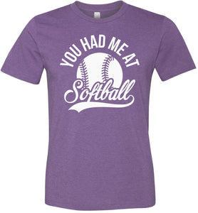 You Had Me At Softball Shirts heather purple
