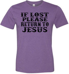 If Lost Please Return To Jesus Christian Quotes Tees purple