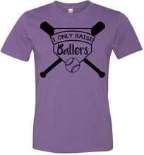 Load image into Gallery viewer, I Only Raise Ballers Baseball Parent Shirt heather purple