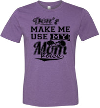 Load image into Gallery viewer, Don&#39;t Make Me Use My Cheer Mom Voice Cheer Mom Shirts hether purple