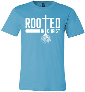 Rooted In Christ Christian Quotes Shirts turquise 