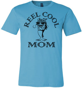 Reel Cool Mom Fishing Mom Tee Shirts turquise