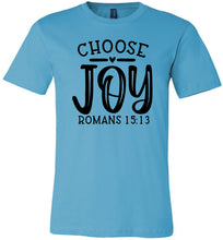 Load image into Gallery viewer, Choose Joy Christian Quote Bible Verse Tee turquise