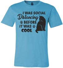 Load image into Gallery viewer, I Was Social Distancing Before It Was Cool Cat T Shirt turquise 