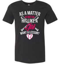 Load image into Gallery viewer, I Do Hit Like A Girl Want A Lesson? Funny Softball Shirts heathered black