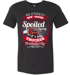 Blessed By God Spoiled By My Trucker Girlfriend Wife T-Shirt black heather