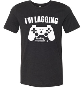 I'm Lagging Gamer Shirts For Guys & Girls funny gamer t shirts black