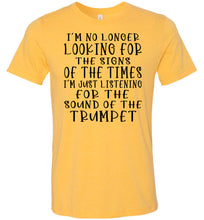 Load image into Gallery viewer, Sound Of The Trumpet Christian Quote Shirts gold yellow