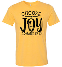 Load image into Gallery viewer, Choose Joy Christian Quote Bible Verse Tee yellow