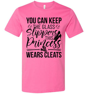 Keep The Glass Slippers Funny Softball Shirts pink