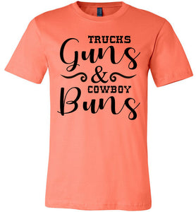 Trucks Guns And Cowboy Buns Country Cowgirl Girl T Shirts coral