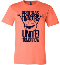 Load image into Gallery viewer, Procrastinators Unite Tomorrow Funny Tshirts  coral